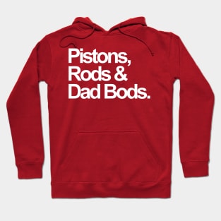 Pistons, Rods And Dad Bods Hoodie